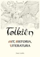Okładka książki „Tolkien - mit, historia, literatura : eseje i studia /”