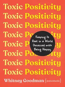 Okładka książki „Toxic Positivity” — Whitney Goodman