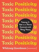 Okładka książki „Toxic Positivity” — Whitney Goodman