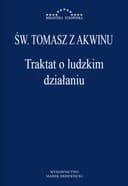 Okładka książki „Traktat o ludzkim działaniu : Summa teologii 1-2, q. 6-21 / S. Thomae Aquinatis…