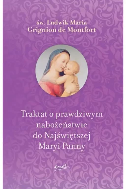 Okładka książki „Traktat o prawdziwym nabożeństwie do Najświętszej Maryi Panny”