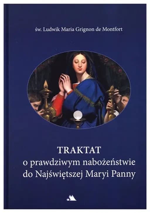 Okładka książki „Traktat o prawdziwym nabozenstwie do Najswietszej Maryi Panny” — Louis de Montfort