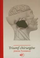 Okładka książki „Triumf chirurgow” — Jürgen Thorwald