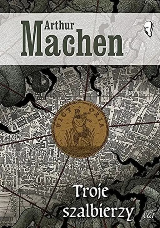 Okładka książki „Troje szalbierzy” — Arthur Machen