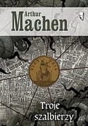 Okładka książki „Troje szalbierzy” — Arthur Machen