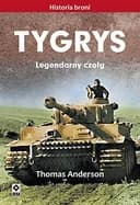 Okładka książki „Tygrys legendarny czołg” — Thomas Anderson (pojazdy opancerzone)