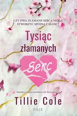 Okładka książki „Tysiąc złamanych serc” — Cole, Tillie