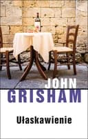 Okładka książki „Ułaskawienie” — John Grisham
