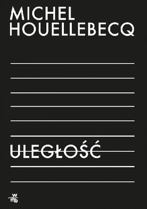 Okładka książki „Uległość” — Michel Houellebecq