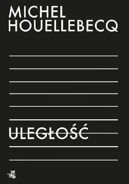 Okładka książki „Uległość” — Michel Houellebecq