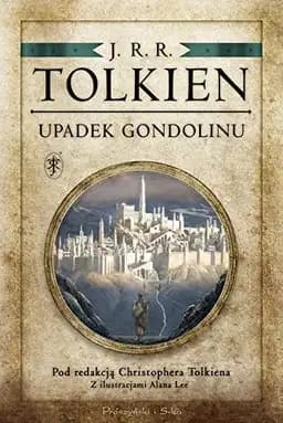 Okładka książki „Upadek Gondolinu” — John Ronald Reuel Tolkien