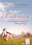 Okładka książki „Urzekająca odkrywanie tajemnicy kobiecej duszy” — John Eldredge