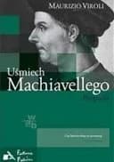 Okładka książki „Uśmiech Machiavellego : biografia / Sorriso di Niccol`o : storia di Machiavelli…