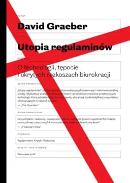 Okładka książki „Utopia regulaminów. O technologii, tępocie i ukrytych rozkoszach biurokracji”