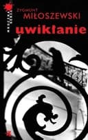 Okładka książki „Uwikłanie” — Zygmunt Miłoszewski