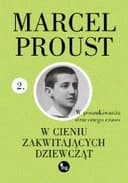 Okładka książki „W cieniu zakwitających dziewcząt / À l'ombre des jeunes filles en fleurs, À la…