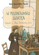 Okładka książki „W poszukiwaniu światła opowieść o Marii Skłodowskiej-Curie” — Anna Czerwińska-Rydel