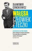 Okładka książki „Wałęsa człowiek z teczki” — Sławomir Cenckiewicz