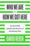 Okładka książki „Who We Are and How We Got Here” — David Reich