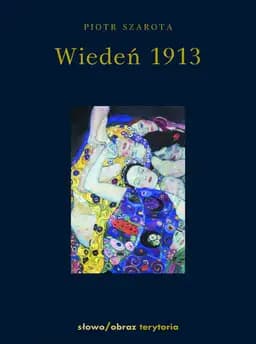 Okładka książki „Wiedeń 1913” — Piotr Szarota