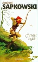 Okładka książki „Wiedźmin: Chrzest ognia” — Andrzej Sapkowski