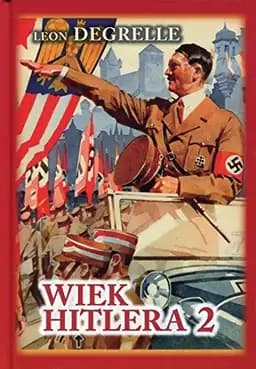 Okładka książki „Wiek Hitlera” — Leon Degrelle