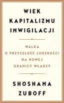 Okładka książki „Wiek Kapitalizmu Inwigilacji” — Shoshana Zuboff