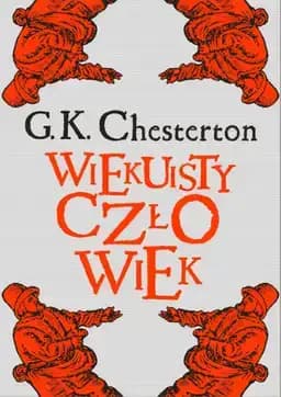 Okładka książki „Wiekuisty człowiek” — Gilbert Keith Chesterton