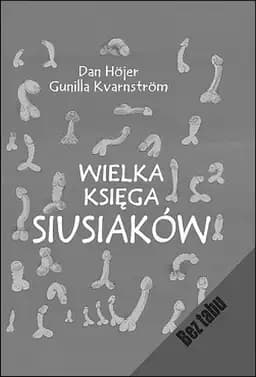 Okładka książki „Wielka Księga Siusiaków” — Höjer Dan