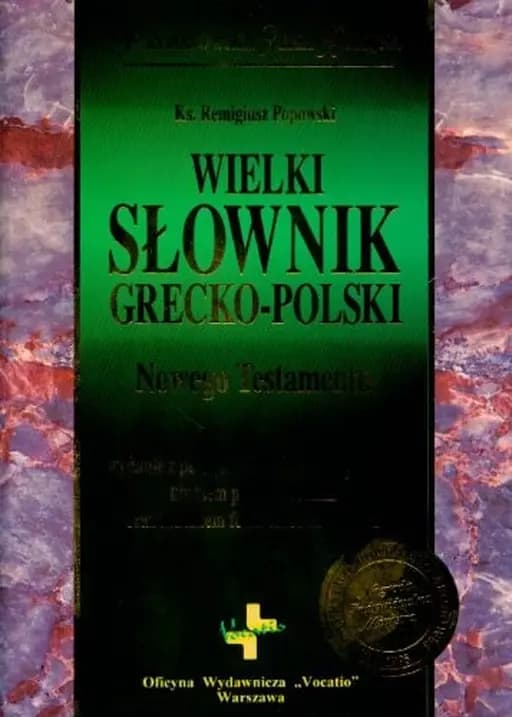 Okładka książki „Wielki słownik grecko-polski Nowego Testamentu wydanie z pełną lokalizacją…