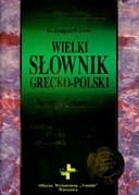 Okładka książki „Wielki słownik grecko-polski Nowego Testamentu wydanie z pełną lokalizacją…