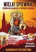 Okładka książki „Wielki Śpiewnik Polski. Piosenki Patriotyczne i wojskowe” — Praca Zbiorowa