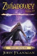 Okładka książki „Wilki Arazan” — John Flanagan