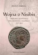 Okładka książki „Wojna o Nisibis 337-363” — Harrel, John S.