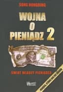 Okładka książki „Wojna o pieniądz. 2, Świat władzy pieniądza / Huo bi zhan zheng,”