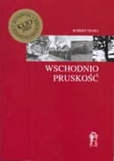 Okładka książki „"Wschodniopruskość" : tożsamość regionalna i narodowa w kulturze politycznej…