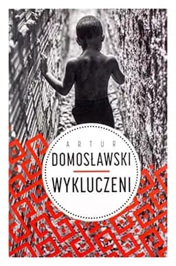 Okładka książki „Wykluczeni” — Domosławski, Artur (1967)