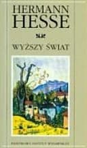 Okładka książki „Wyższy świat” — Hermann Hesse