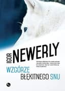 Okładka książki „Wzgórze Błękitnego Snu” — Igor Newerly