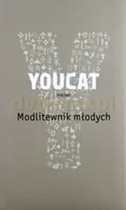 Okładka książki „YouCat Polski : modlitewnik młodych / YouCat : deutsch : Jugendgebetbuch,”