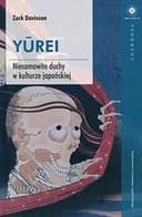 Okładka książki „Yūrei niesamowite duchy w kulturze japońskiej” — Zack Davisson