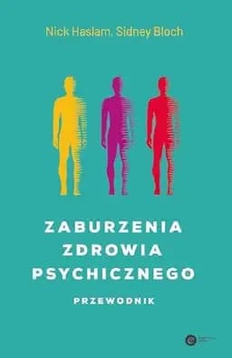 Okładka książki „Zaburzenia zdrowia psychicznego. Przewodnik” — Bloch, Sidney, Haslam, Nick