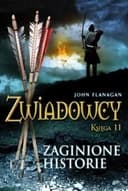 Okładka książki „Zaginione historie” — John Flanagan