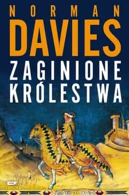 Okładka książki „Zaginione królestwa” — Norman Davies
