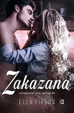 Okładka książki „Zakazana” — Ella Fields