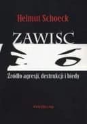 Okładka książki „Zawiść : źródło agresji, destrukcji i biedy / Neid : Eine Theorie d.…