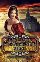 Okładka książki „Zdradzieckie serce” — Mary E. Pearson