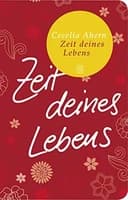 Okładka książki „Zeit deines Lebens Roman” — Cecelia Ahern