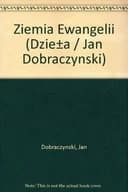 Okładka książki „Ziemia Ewangelii” — Jan Dobraczyński
