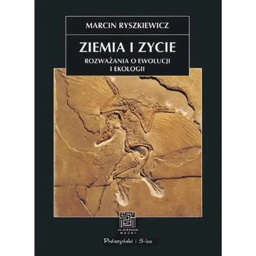 Okładka książki „Ziemia i zycie rozwazania o ewolucji i ekologii” — Marcin Ryszkiewicz